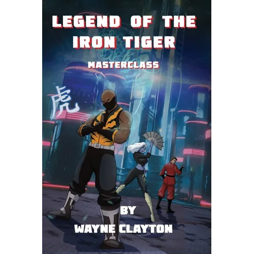Legend of the Iron Tiger