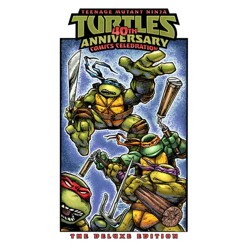 Teenage Mutant Ninja Turtles: 40th Anniversary Comics Celebration--The Deluxe Edition
