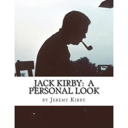 Jack Kirby: A Personal Look