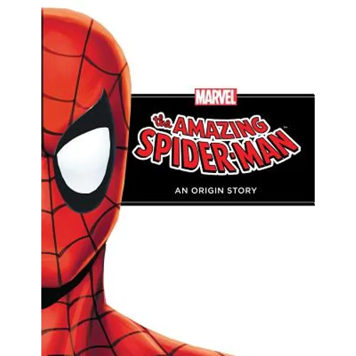 Amazing Spider-Man: An Origin Story: An Origin Story