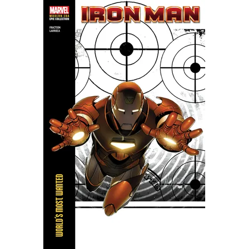 Iron Man Modern Era Epic Collection: World's Most Wanted