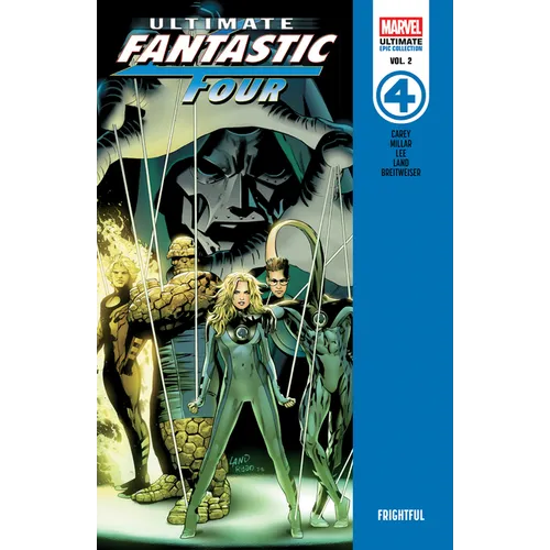 Ultimate Fantastic Four Epic Collection: Frightful