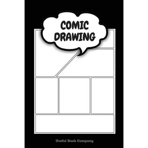 Comic Drawing: Make your own Comic Book, 6 x 9 inches, Over 100 pages, Comic Book templates