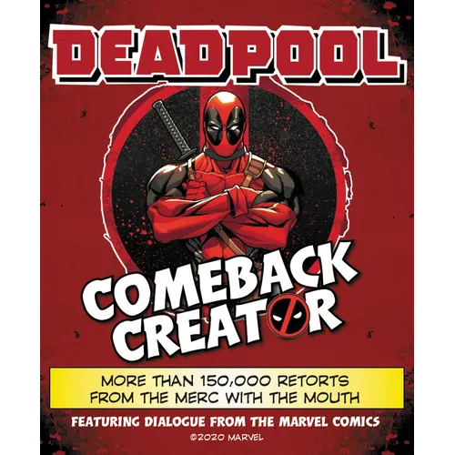 Deadpool Comeback Creator: More Than 150,000 Retorts from the Merc with the Mouth