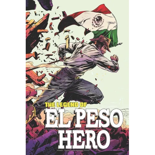 The Legend of El Peso Hero
