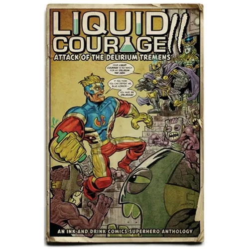 Liquid Courage II: Attack of the Delirium Tremens