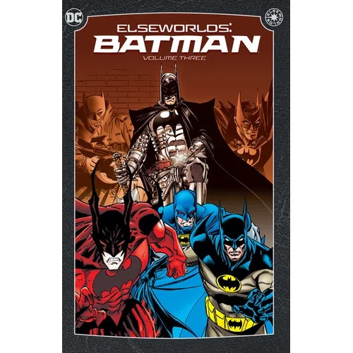 Elseworlds: Batman Vol. 3 (2024 Edition)