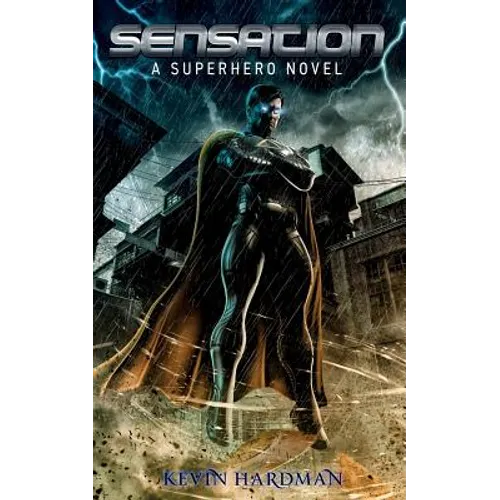 Sensation: A Superhero Novel