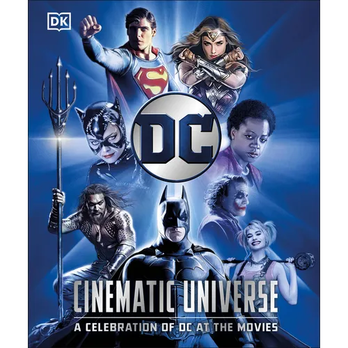 DC Cinematic Universe: A Celebration of DC at the Movies