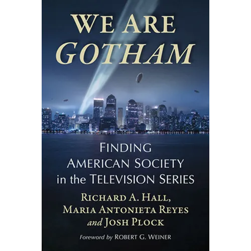 We Are Gotham: Finding American Society in the Television Series
