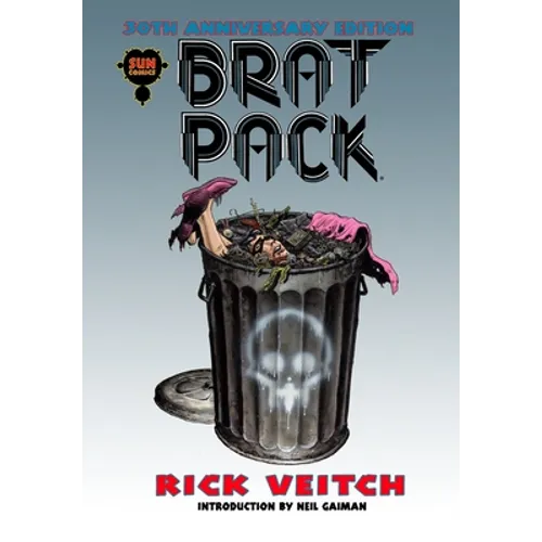 BRAT PACK 30th Anniversary Edition: Volume Four of The King Hell Heroica