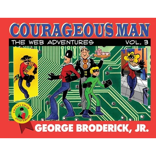 Courageous Man: The Web Adventures, vol. 3