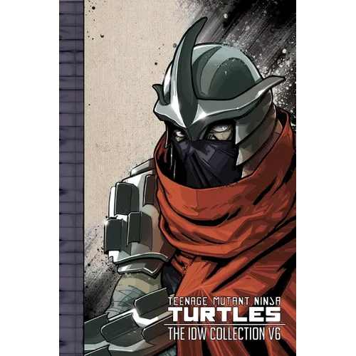 Teenage Mutant Ninja Turtles: The IDW Collection Volume 6