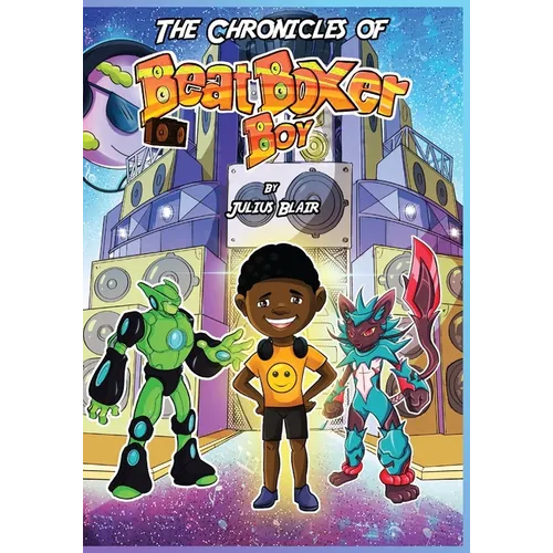 The Chronicles of Beatboxer Boy