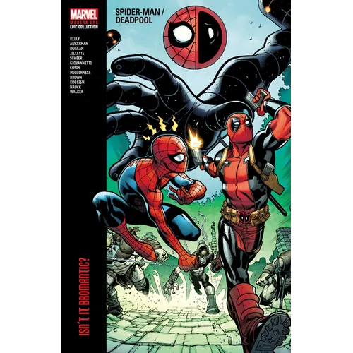 Spider-Man/Deadpool Modern Era Epic Collection: Isn't It Bromantic