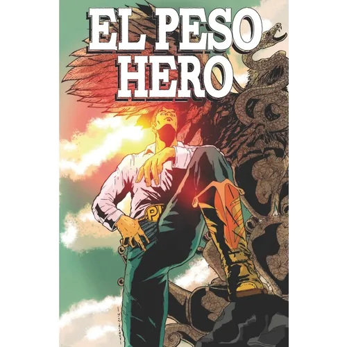 El Peso Hero: Volume 1