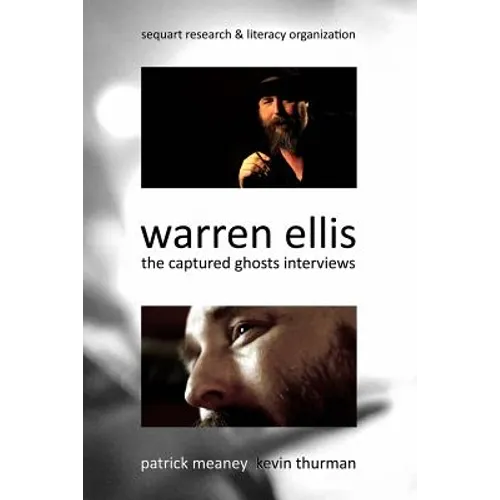 Warren Ellis: The Captured Ghosts Interviews
