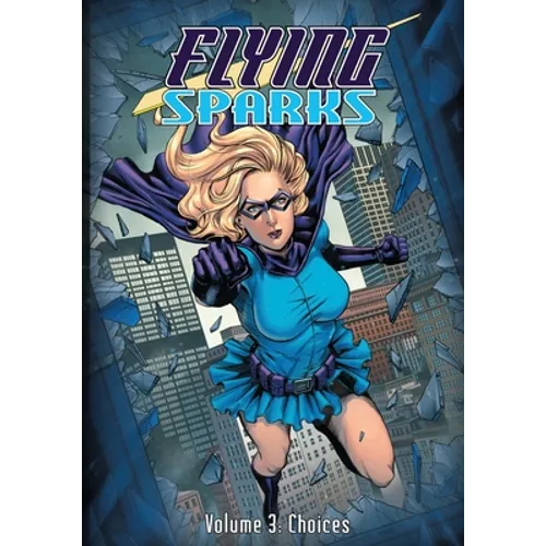 Flying Sparks Volume 3: Choices